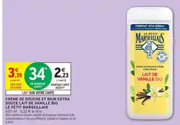 Intermarché Express LE PETIT MARSEILLAIS crème de douche et bain extra douce lait de vanille bio offre