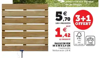 Super U Dalle en pin offre
