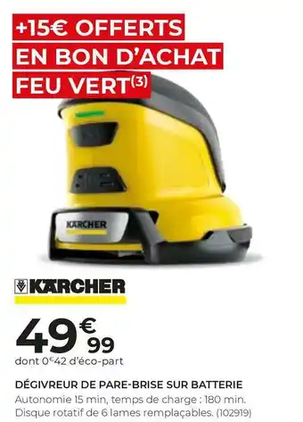 Feu Vert Karcher dégivreur de pare-brise sur batterie offre