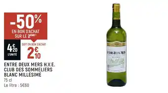 Petit Casino Club des sommeliers entre deux mers h.v.e. blanc millésimé offre