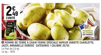 Pomme de terre à chair ferme spéciale vapeur variété charlotte, jazzy, annabelle doréoc catégorie 1 calibre 35/55