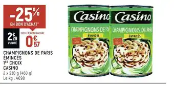 Casino champignons de paris émincés 1er choix