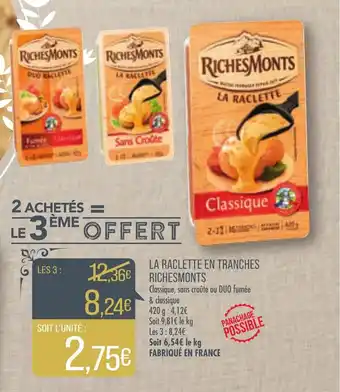 Match La raclette en tranches richesmonts offre