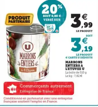Super U Marrons Entiers A L'Etuvee U offre