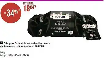 Casino Supermarchés Foie Gras Délicat De Canard Entier Pointe De Sauternes Ucit Au Torchon Labeyrie offre