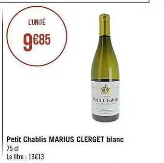 Casino Supermarchés Petit Chablis Marius Clerget Blanc offre