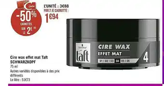 Casino Supermarchés Cire Wax Effet Mat Taft Schwarzkopf offre