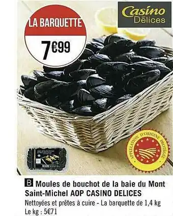 Casino Supermarchés Moules De Bouchot De La Baie Du Mont Saint-michel Aop Casino Délices offre