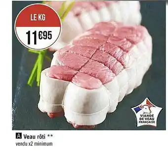 Casino Supermarchés Veau Rôti ** offre