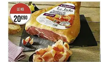 Casino Supermarchés Jambon De Bayonne Le Julo offre