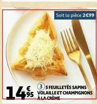 Auchan 5 Feuilletés Sapin Volaille Et Champignons à La Crème offre