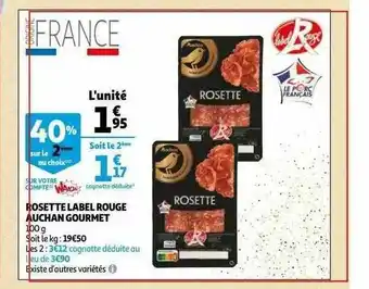 Auchan Rosette Label Rouge Auchan Gourmet offre