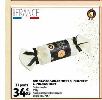 Auchan Foie Gras De Canard Entier Du Sud Est Auchan Gourmet offre