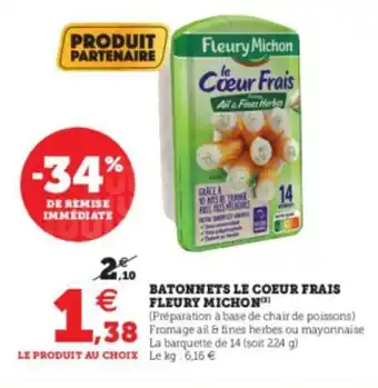 Super U Batonnets Le Coeur Frais Fleury Michon offre