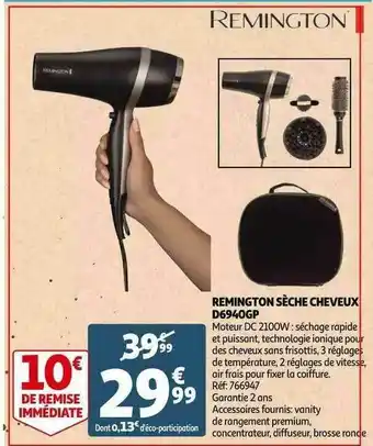 Auchan Remington Sèche Cheveux D6940gp offre