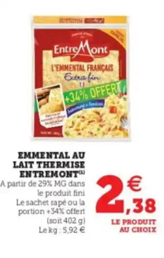 Super U Emmental au Lait Thermise Entremont offre