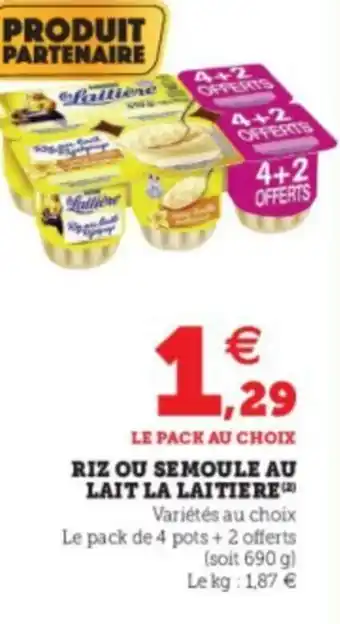 Super U Riz ou Semoule au Lait La Laitiere offre