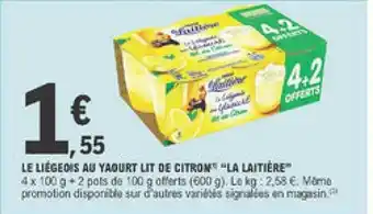 E.Leclerc Le Liégeois Au Yaourt Lit De Citron offre