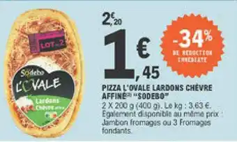 E.Leclerc Pizza L'ovale Lardons Chèvre Affiné offre