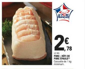 E.Leclerc Porc : Rôti De Porc épaule offre