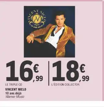 E.Leclerc Vincent Niclo 10 Ans Déjà offre
