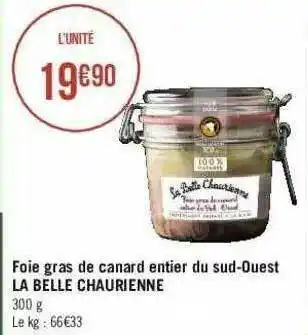 Géant Casino Foie Gras De Canard Entier Du Sud-oeust La Belle Chaurienne offre