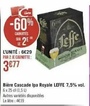 Géant Casino Bière Cascade Ipa Royale Leffe 7,5% Vol. offre