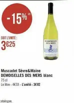 Géant Casino Muscadet Sèvre & Maine Demoiselles Des Mers Blanc offre