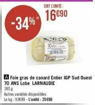 Géant Casino Foie Gras De Canard Entier Igp Sud Ouest 70 Ans Lobe Larnaudie offre
