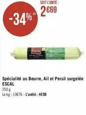 Géant Casino Spécialité Au Beurre, Ail Et Persil Surgelée Escal offre
