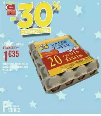 Géant Casino Oeufs Frais Datés Sur La Coquille L'œuf De Nos Villages offre