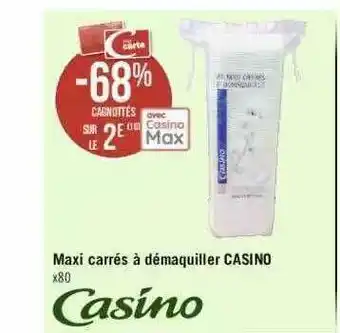 Géant Casino Maxi Carrés à Démaquiller Casino offre
