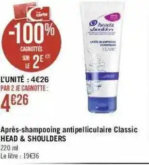 Géant Casino Après-shampooing Antipelliculaire Classic Head & Shoulders offre
