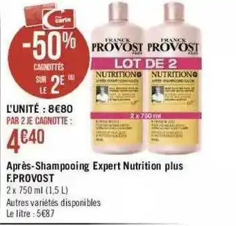 Géant Casino Après-shampooing Expert Nutrition Plus F.provost offre