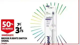 Auchan Brosse à dents Switch Signal offre