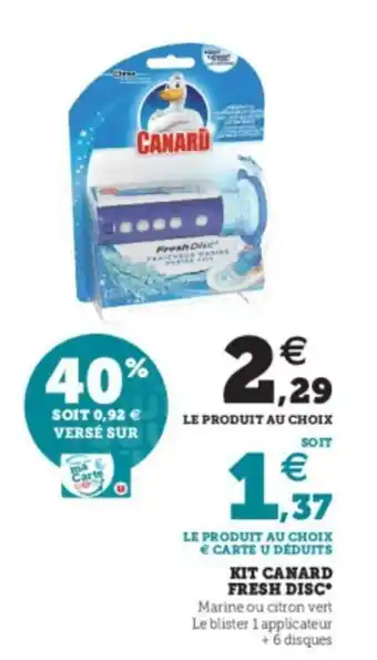 Super U Kit Canard Fresh Disc* offre