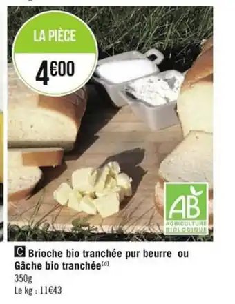 Géant Casino Brioche Bio Tranchée Pur Beurre Ou Gache Bio Tranchée offre