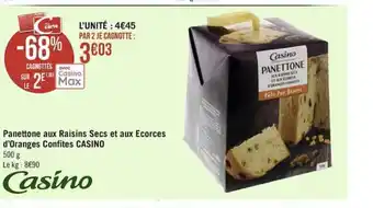 Géant Casino Panettone Aux Raisins Secs Et Aux Ecorces D'Oranges Confites Casino offre