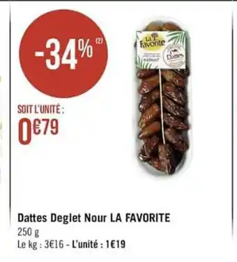 Géant Casino Dattes Deglet Nour LA FAVORITE offre