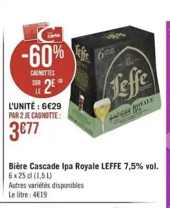 Géant Casino Biére Cascade Ipa Royale Leffe 7,5& Vol. offre