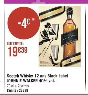 Géant Casino Scotch Whisky 12 Ans Black Label Johnnie Walker 40% Vol. offre