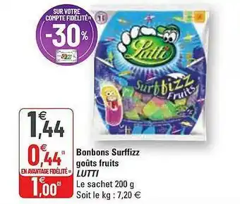 G20 Bonbons Surfizz Goûts Fruits Lutti offre