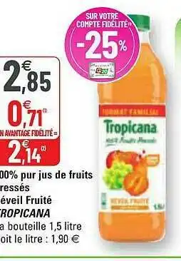 G20 100% Pur Jus De Fruits Pressés Réveil Fruité Tropicana offre