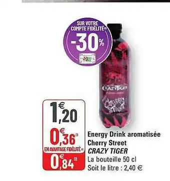 G20 Energy Drink Aromatisée Cherry Street Crazy Tiger offre