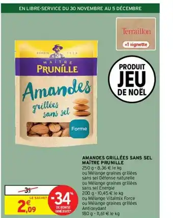 Intermarché Express Amandes Grillées Sans Sel Maître Prunille offre