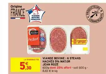 Intermarché Express Viande Bovine : 6 Steaks Hachés 5% Mat. Gr. Jean Rozé offre