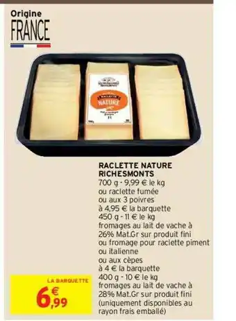 Intermarché Express Raclette Nature Richesmonts offre