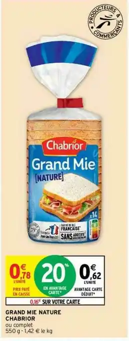 Intermarché Express Grand Mie Nature Chabrior offre