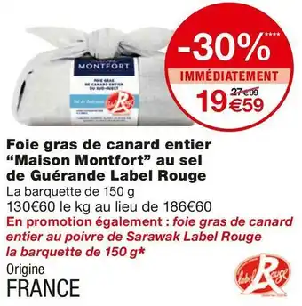 Monoprix Maison montfort / label rouge foie gras de canard entier au sel de guérande offre