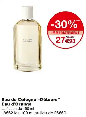 Monoprix Détours eau de cologne eau d’orange offre
